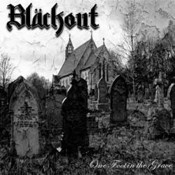 Bläckout : One Foot in the Grave